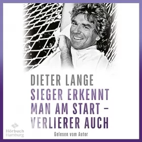 Dieter Lange: Sieger erkennt man am Start - Verlierer auch: 