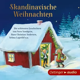 Sven Nordqvist, Hans Christian Andersen: Skandinavische Weihnachten: Die schönsten Geschichten von Sven Nordqvist, Hans Christian Andersen, Selma Lagerlöf u.a.