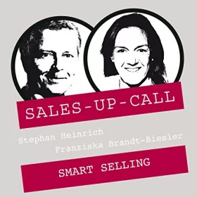 Stephan Heinrich, Franziska Brandt-Biesler: Smart Selling: Sales-up-Call