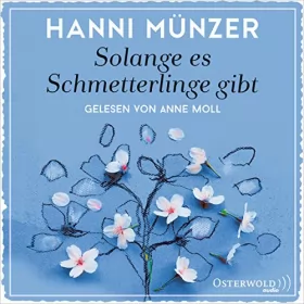 Hanni Münzer: Solange es Schmetterlinge gibt: 