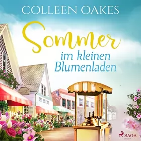 Colleen Oakes: Sommer im kleinen Blumenladen: 