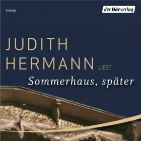 Judith Hermann: Sommerhaus, später: 