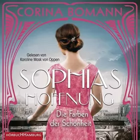 Corina Bomann: Sophias Hoffnung: Die Farben der Schönheit 1