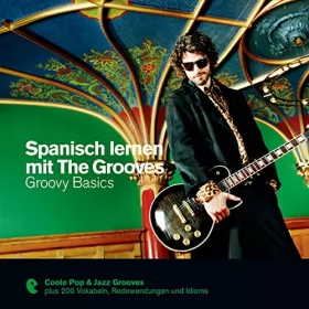 Salomon Derrez, Eva Brandecker: Spanisch lernen mit The Grooves - Groovy Basics: Premium Edutainment
