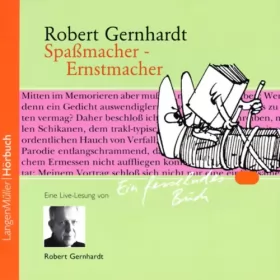 Robert Gernhardt: Spaßmacher - Ernstmacher: 