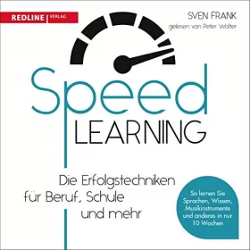 Sven Frank: Speedlearning: Die Erfolgstechniken für Beruf, Schule und privat