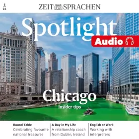 ZEIT SPRACHEN: Spotlight Audio - Chicago. Insider tips. 3/24: Englisch lernen Audio - Insidertipps für Chicago