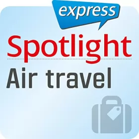 div.: Spotlight express - Reisen: Wortschatz-Training Englisch - Luftreisen/Fliegen: 