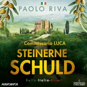 Paolo Riva: Steinerne Schuld. Ein Fall für Commissario Luca: Die Bella-Italia-Krimis 3