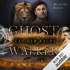 Michelle Raven: Tag der Rache: Ghostwalker 6
