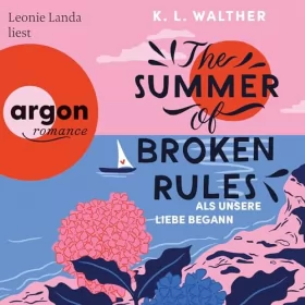 K. L. Walther, Rita Gravert - Übersetzer: The Summer of Broken Rules: Als unsere Liebe begann