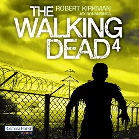 Robert Kirkman, Jay Bonansinga: The Walking Dead 4: 