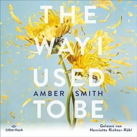 Amber Smith, Ulrike Brauns: The way I used to be: 
