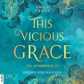 Emily Thiede, Susanne Gerold - Übersetzer: This Vicious Grace - Die Auserwählte: The Last Finestra 1