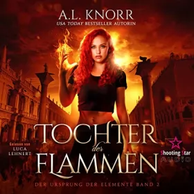 A. L. Knorr: Tochter der Flammen: Der Ursprung der Elemente 2