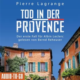 Pierre Lagrange: Tod in der Provence: Der erste Fall für Albin Leclerc 1