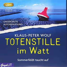 Klaus-Peter Wolf: Totenstille im Watt: Sommerfeldt taucht auf