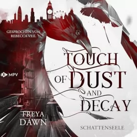 Freya Dawn: Touch of Dust and Decay. Schattenseele: 