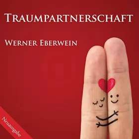 Werner Eberwein: Traumpartnerschaft: 