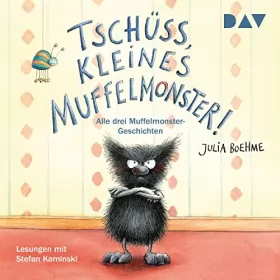 Julia Boehme: Tschüss, kleines Muffelmonster!: 