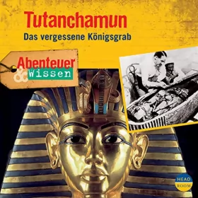 Maja Nielsen: Tutanchamun - Das vergessene Königsgrab: Abenteuer & Wissen