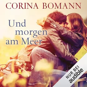 Corina Bomann: Und morgen am Meer: 