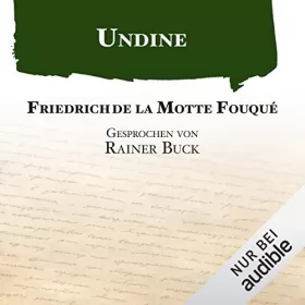 Friedrich de la Motte Fouqué: Undine: 