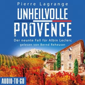 Pierre Lagrange: Unheilvolle Provence: Der neunte Fall für Albin Leclerc