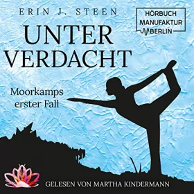Erin J. Steen: Unter Verdacht: Moorkamps erster Fall