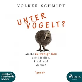 Volker Schmidt: Untervögelt: 
