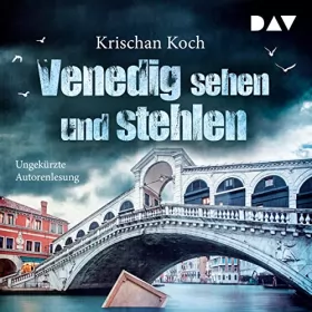 Krischan Koch: Venedig sehen und stehlen: 