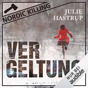 Julie Hastrup: Vergeltung: Nordic Killing