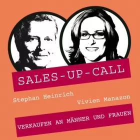 Stephan Heinrich, Vivien Manazon: Verkaufen an Männer UND Frauen: Sales-up-Call