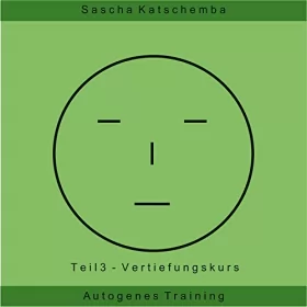 Sascha Katschemba: Vertiefungskurs: Autogenes Training 3