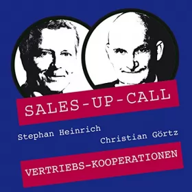 Stephan Heinrich, Christian Görtz: Vertriebs-Kooperationen: Sales-up-Call