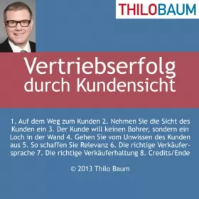 Thilo Baum: Vertriebserfolg durch Kundensicht: Das Außendienst-Hörbuch fürs Auto