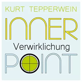 Kurt Tepperwein: Verwirklichung: Inner Point