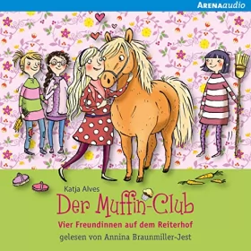 Katja Alves: Vier Freundinnen auf dem Reiterhof: Der Muffin-Club 10