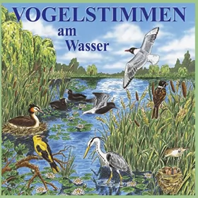 Karl Heinz Dingler, Andreas Schulze: Vogelstimmen am Wasser: Mit gesprochenen Erläuterungen