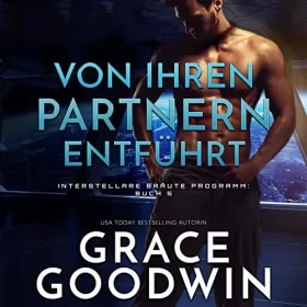 Grace Goodwin: Von ihren Partnern entführt [Owned by Their Partner]: 