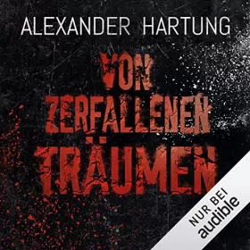 Alexander Hartung: Von zerfallenen Träumen: Nik Pohl 3