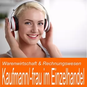 Ben Reichgruen: Warenwirtschaft & Rechnungswesen für Kaufmann / Kauffrau im Einzelhandel: 