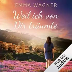 Emma Wagner: Weil ich von dir träumte: 