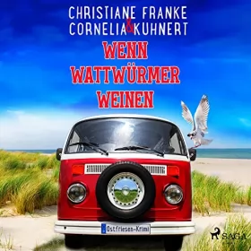 Christiane Franke, Cornelia Kuhnert: Wenn Wattwürmer weinen: Henner, Rudi und Rosa 8