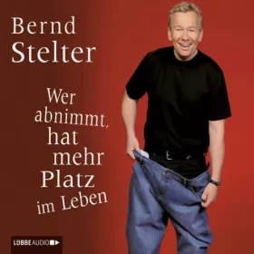 Bernd Stelter: Wer abnimmt, hat mehr Platz im Leben: 