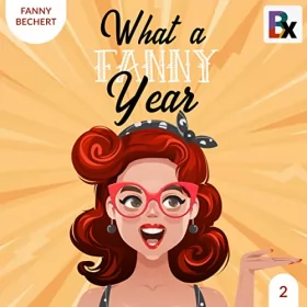 Fanny Bechert: What a FANNY year 2: 