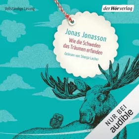 Jonas Jonasson, Astrid Arz - Übersetzer: Wie die Schweden das Träumen erfanden: 