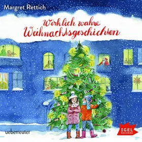 Margret Rettich: Wirklich wahre Weihnachtsgeschichten: 