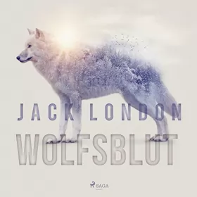 Jack London: Wolfsblut: 
