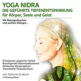 Stefanie Grabner: Yoga Nidra: Die geführte Tiefenentspannung für Körper, Seele und Geist